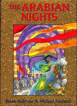 The Arabian Nights, or, Tales Told by Sheherezade during a Thousand Nights and One Night