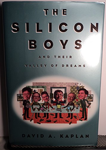 The Silicon Boys and Their Valley of Dreams