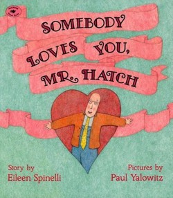 Somebody Loves You, Mr Hatch