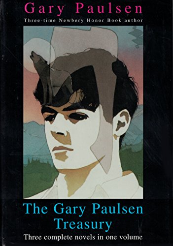 Gary Paulsen Treasury - Three Complete Novels In One Volume