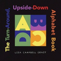 The Turn Around, Upside Down Alphabet Book