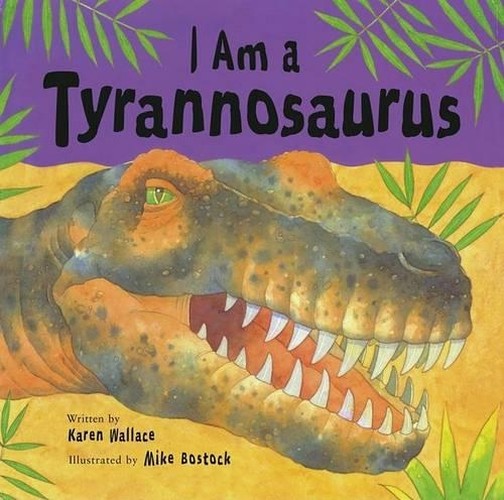 I Am a Tyrannosaurus