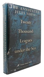 The annotated Jules Verne: Twenty thousand leagues under the sea : the only completely restored and annotated edition