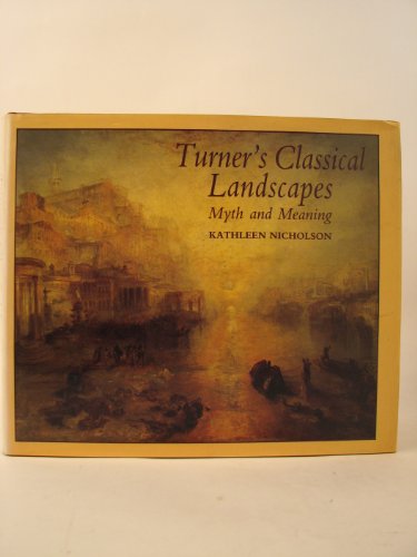 Turner's Classical Landscapes