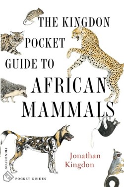 The Kingdon Pocket Guide to African Mammals