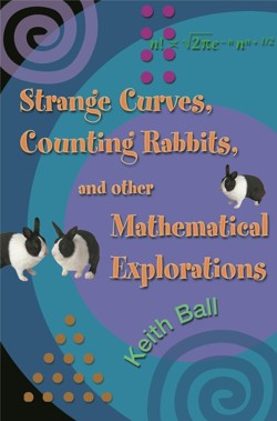 Strange Curves, Counting Rabbits, & Other Mathematical Explorations