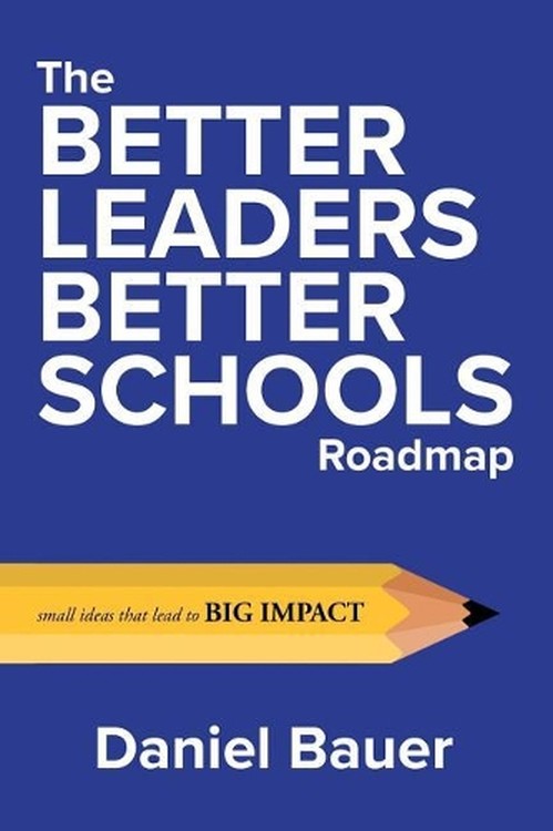 The Better Leaders Better Schools Roadmap