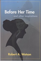 Before Her Time ... and other inspirations