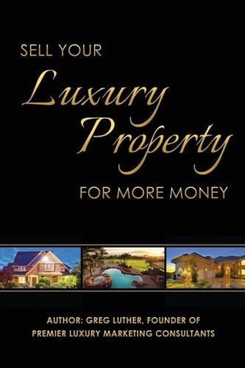Sell Your Luxury Property For More Money