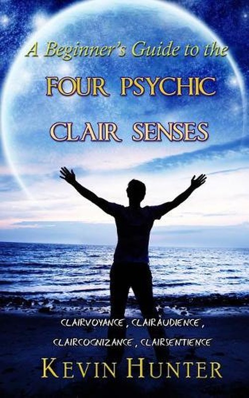 A Beginner's Guide to the Four Psychic Clair Senses