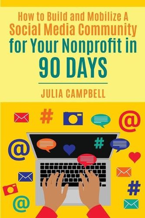 How to Build and Mobilize a Social Media Community for Your Nonprofit in 90 Days