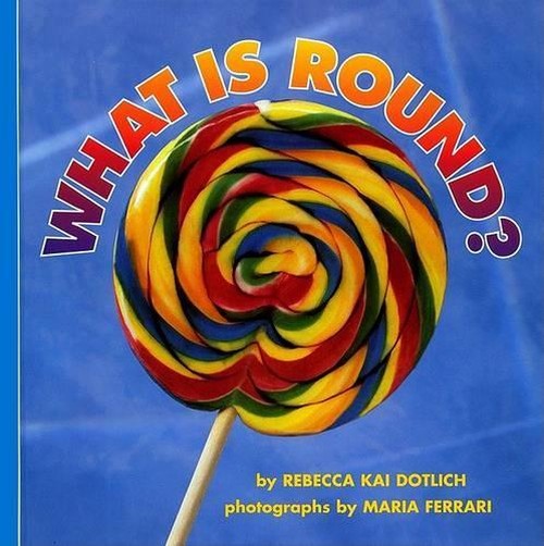 What is round?