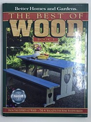 Better Homes and Gardens: Best of Wood Book #3