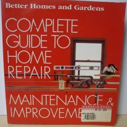 Complete Guide to Home Repair, Maintenance and Improvement