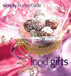 Simply Homemade Food Gifts