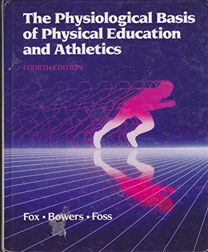 Physiological Basis of Physical Education and Athletics