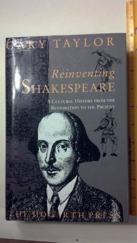 Reinventing Shakespeare: From the Restoration to the Present