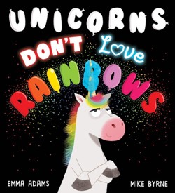 Unicorns Don't Love Rainbows (PB)