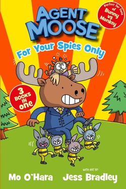 Agent Moose: Super Spy (3 book bind-up)