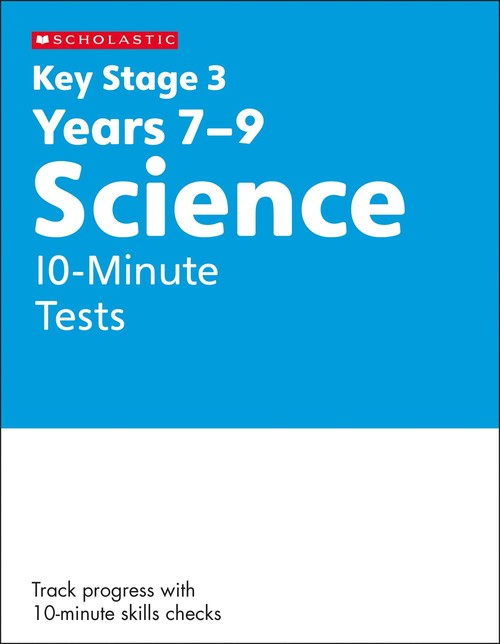 KS3 Science 10-Minute Tests Years 7-9 with answers.
