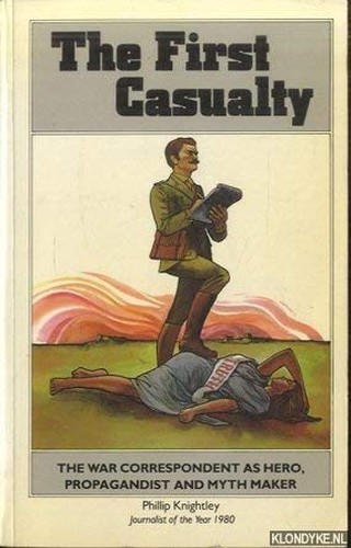 First Casualty - From the Crimea to Vietnam