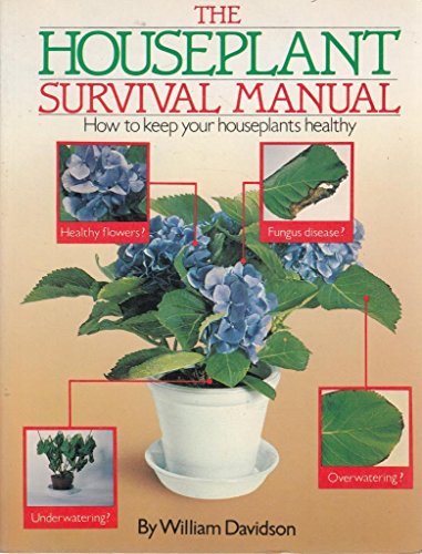 The Houseplant Survival Manual