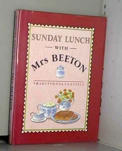 Sunday Lunch with Mrs. Beeton