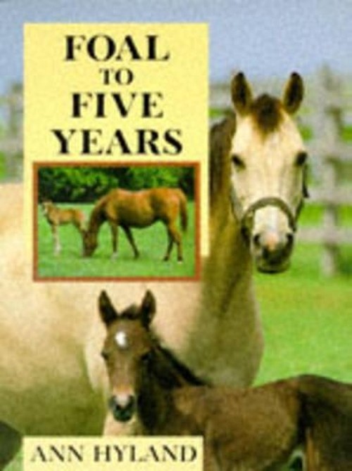Foal to Five Years
