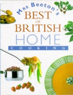 Mrs.Beeton's Best of British Home Cooking