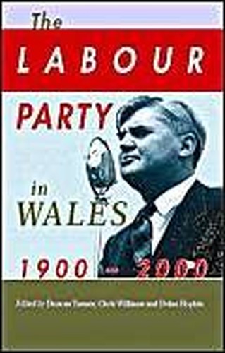 The Labour Party in Wales 1900-2000