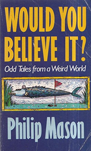 Would You Believe it?