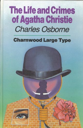 The Life and Crimes of Agatha Christie