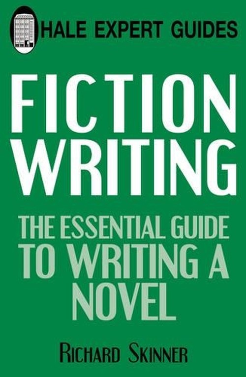 Fiction Writing: the Expert Guide