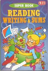 Reading, Writing and Sums: 9-11 (Super Book)