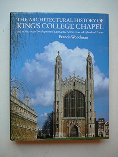 The Architectural History of King's College Chapel