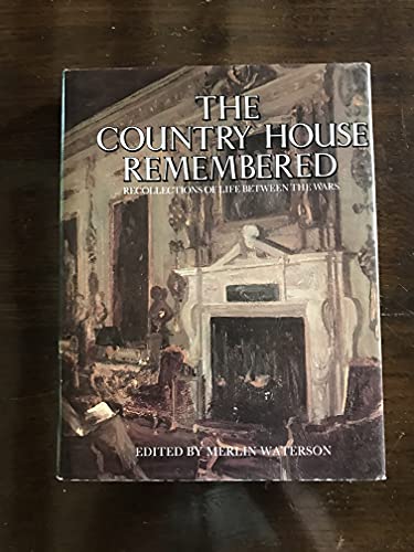 Country House Remembered