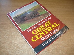 The Last Years of the Great Central Main Line