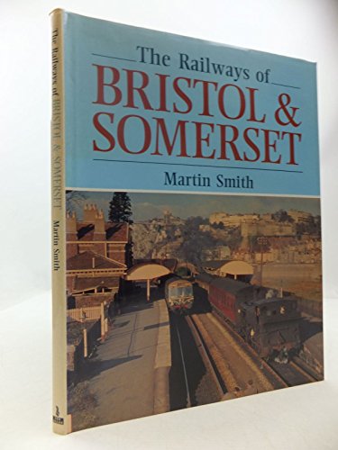 Railways of Bristol and Somerset