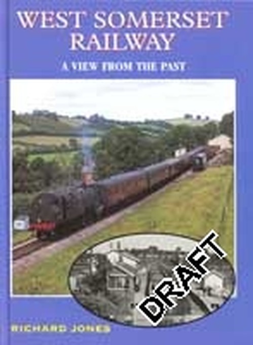 West Somerset Rlwy: View From Past