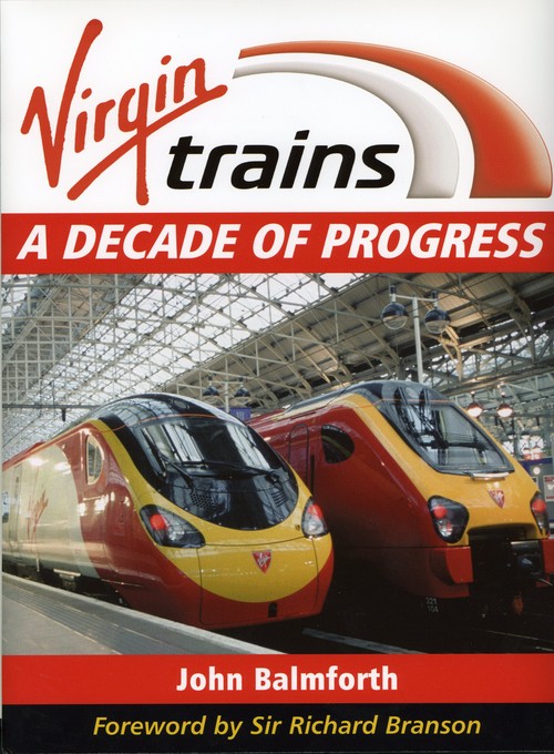 Virgin Trains: A Decade Of Progress