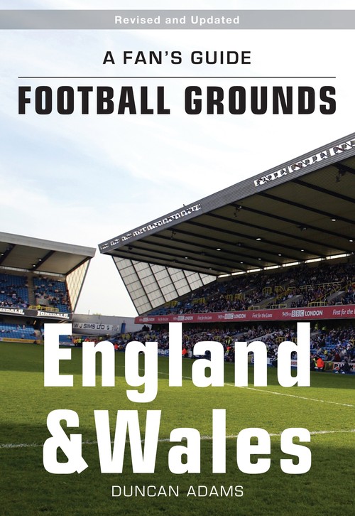 A Fan's Guide: Football Grounds England And Wales 2nd edition