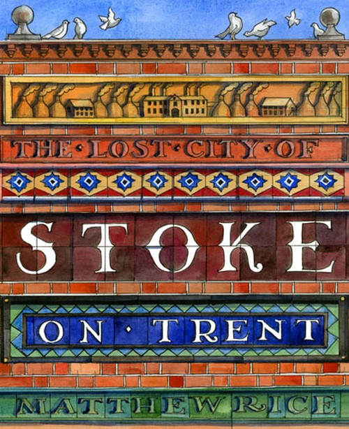 The Lost City of Stoke-on-Trent
