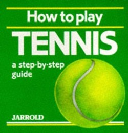 How to Play Tennis