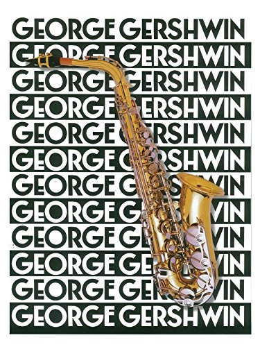The Music Of George Gershwin For Saxophone