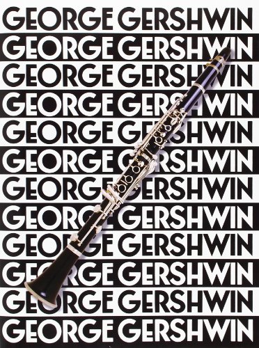The Music Of George Gershwin For Clarinet