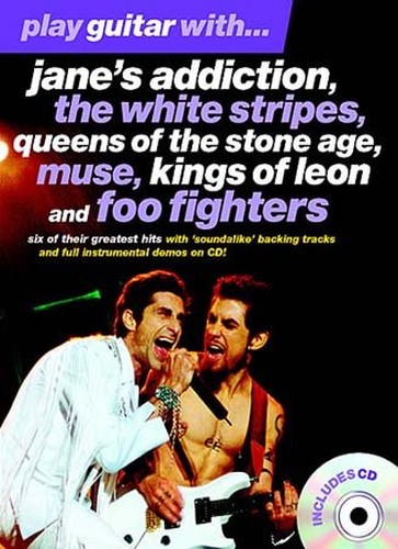 Play Guitar With... Jane's Addiction, The White Stripes, Queens Of The Stone Age, Muse, Kings Of Leon And Foo Fighters