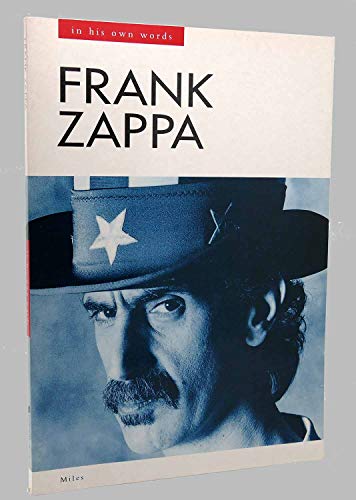 Frank Zappa in His Own Words