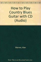 How to Play Country Blues Guitar