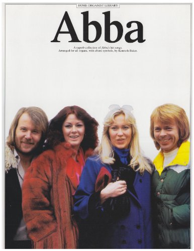 Abba: A superb collection of Abba s hit songs (Home organist library)