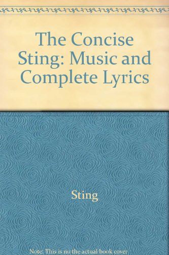 The Concise Sting: Music and Complete Lyrics